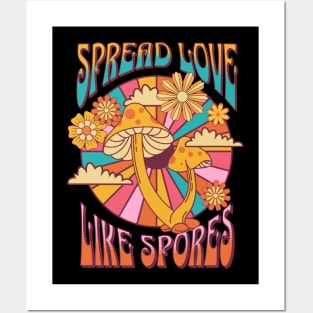 Spread love like spores Posters and Art